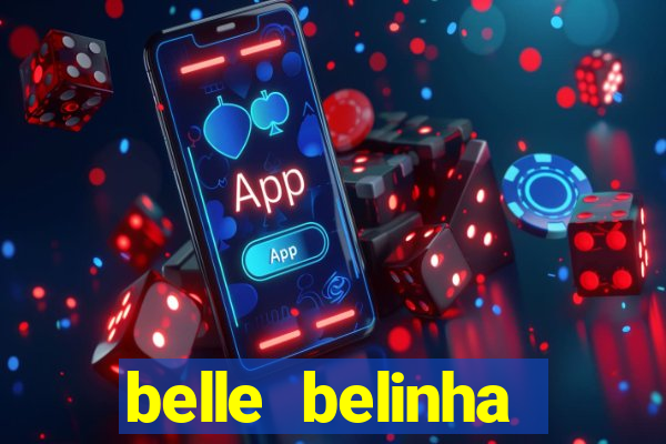 belle belinha privacy free